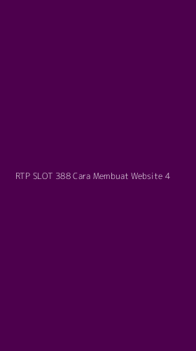 Tampilan Antarmuka Aplikasi Rtp Slot 388 Cara Membuat Website - 4