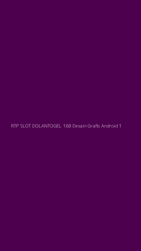 Tampilan Antarmuka Aplikasi Rtp Slot Dolantogel 168 Desain Grafis Android - 1