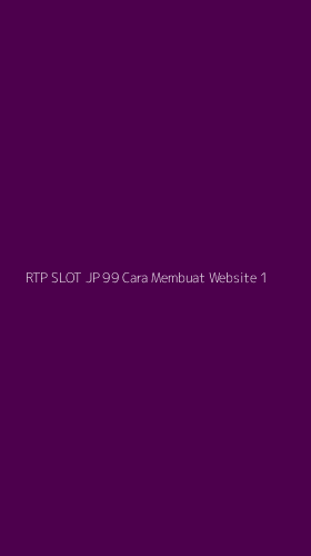 Tampilan Antarmuka Aplikasi Rtp Slot Jp 99 Cara Membuat Website - 1