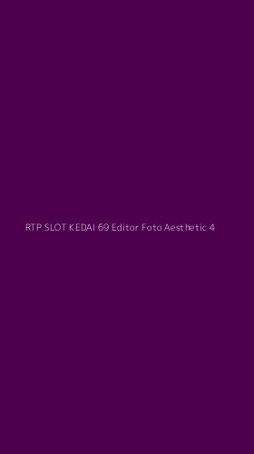 Tampilan Antarmuka Aplikasi Rtp Slot Kedai 69 Editor Foto Aesthetic - 4