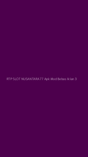 Tampilan Antarmuka Aplikasi Rtp Slot Nusantara77 Apk Mod Bebas Iklan - 3