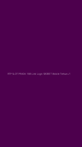 Tampilan Antarmuka Aplikasi Rtp Slot Prada 188 Link Login Sbobet Mobile Terbaru - 1