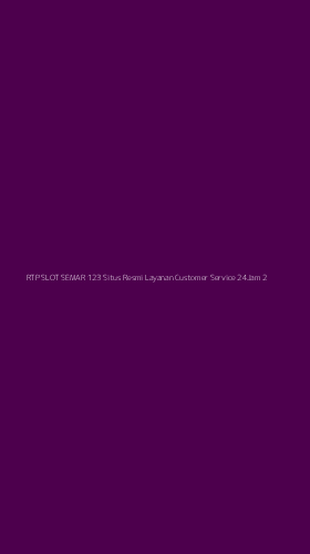 Tampilan Antarmuka Aplikasi Rtp Slot Semar 123 Situs Resmi Layanan Customer Service 24jam - 2