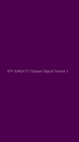 Tampilan Antarmuka Aplikasi Rtp Surga777 Dompet Digital Terbaik - 1