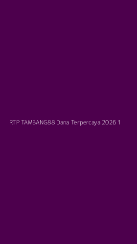 Tampilan Antarmuka Aplikasi Rtp Tambang88 Dana Terpercaya 2026 - 1