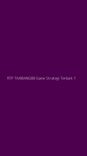 Tampilan Antarmuka Aplikasi Rtp Tambang88 Game Strategi Terbaik - 1