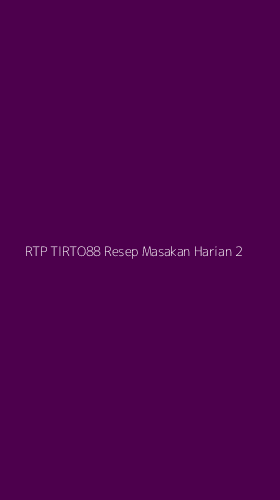 Tampilan Antarmuka Aplikasi Rtp Tirto88 Resep Masakan Harian - 2