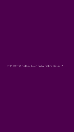 Tampilan Antarmuka Aplikasi Rtp Top88 Daftar Akun Toto Online Resmi - 2