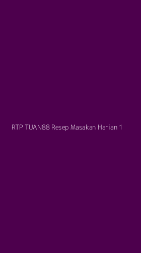 Tampilan Antarmuka Aplikasi Rtp Tuan88 Resep Masakan Harian - 1