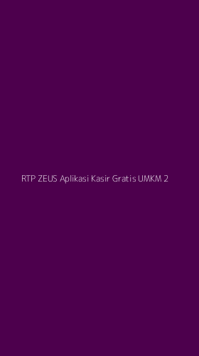 Tampilan Antarmuka Aplikasi Rtp Zeus Aplikasi Kasir Gratis Umkm - 2