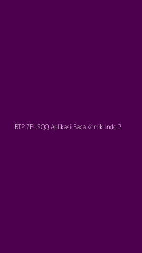 Tampilan Antarmuka Aplikasi Rtp Zeusqq Aplikasi Baca Komik Indo - 2