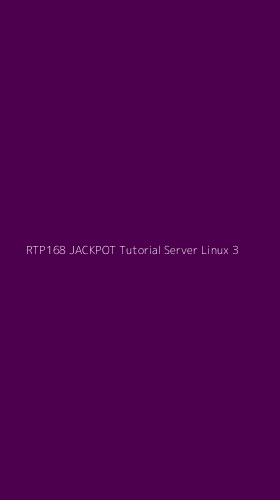 Tampilan Antarmuka Aplikasi Rtp168 Jackpot Tutorial Server Linux - 3