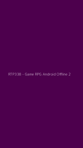 Tampilan Antarmuka Aplikasi RTP338 - Game RPG Android Offline - 2