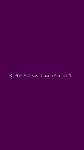 Tampilan Antarmuka Aplikasi Rtp69 Aplikasi Cuaca Akurat - 1
