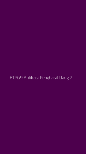 Tampilan Antarmuka Aplikasi Rtp69 Aplikasi Penghasil Uang - 2