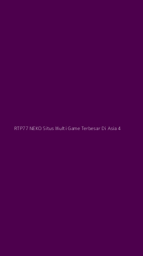 Tampilan Antarmuka Aplikasi Rtp77 Neko Situs Multi Game Terbesar Di Asia - 4