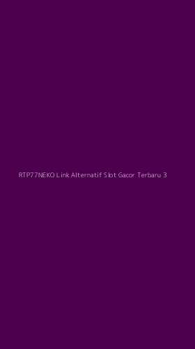 Tampilan Antarmuka Aplikasi Rtp77neko Link Alternatif Slot Gacor Terbaru - 3