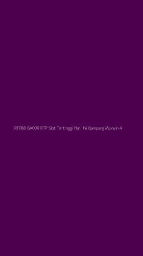 Tampilan Antarmuka Aplikasi Rtp88 Gacor Rtp Slot Tertinggi Hari Ini Gampang Maxwin - 4