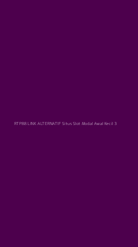 Tampilan Antarmuka Aplikasi Rtp88 Link Alternatif Situs Slot Modal Awal Kecil - 3