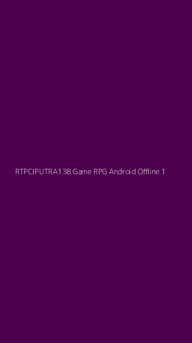 Tampilan Antarmuka Aplikasi Rtpciputra138 Game Rpg Android Offline - 1