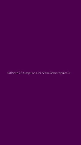 Tampilan Antarmuka Aplikasi Rupiah123 Kumpulan Link Situs Game Populer - 3