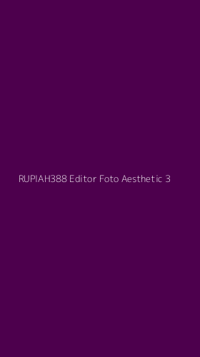 Tampilan Antarmuka Aplikasi Rupiah388 Editor Foto Aesthetic - 3