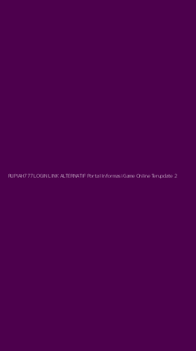 Tampilan Antarmuka Aplikasi Rupiah777 Login Link Alternatif Portal Informasi Game Online Terupdate - 2