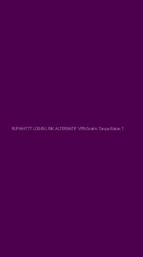 Tampilan Antarmuka Aplikasi Rupiah777 Login Link Alternatif Vpn Gratis Tanpa Batas - 1
