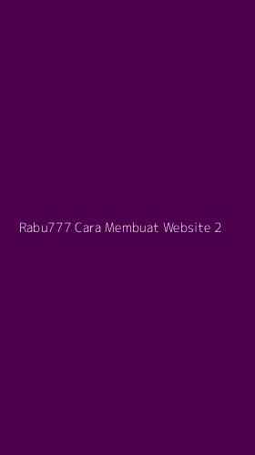 Tampilan Antarmuka Aplikasi Rabu777 Cara Membuat Website - 2