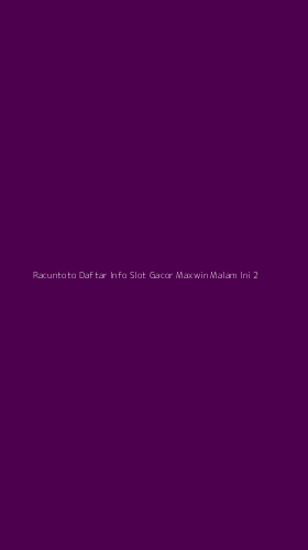 Tampilan Antarmuka Aplikasi Racuntoto Daftar Info Slot Gacor Maxwin Malam Ini - 2