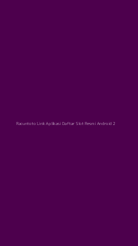 Tampilan Antarmuka Aplikasi Racuntoto Link Aplikasi Daftar Slot Resmi Android - 2