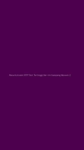 Tampilan Antarmuka Aplikasi Racuntotoslot Rtp Slot Tertinggi Hari Ini Gampang Maxwin - 2