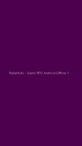 Tampilan Antarmuka Aplikasi Radarhoki - Game RPG Android Offline - 1