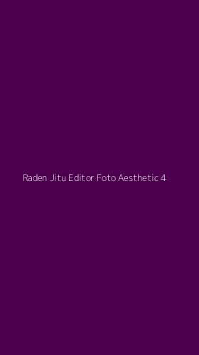 Tampilan Antarmuka Aplikasi Raden Jitu Editor Foto Aesthetic - 4