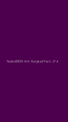 Tampilan Antarmuka Aplikasi Raden8899 Anti Rungkad Pasti Jp - 4