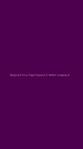 Tampilan Antarmuka Aplikasi Radja 4d Situs Togel Deposit E Wallet Lengkap - 4