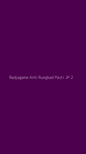 Tampilan Antarmuka Aplikasi Radjagame Anti Rungkad Pasti Jp - 2