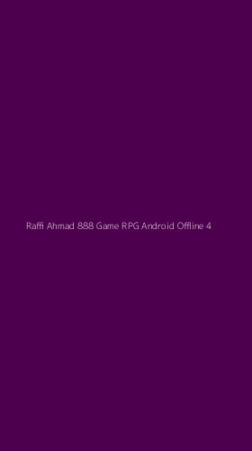 Tampilan Antarmuka Aplikasi Raffi Ahmad 888 Game Rpg Android Offline - 4