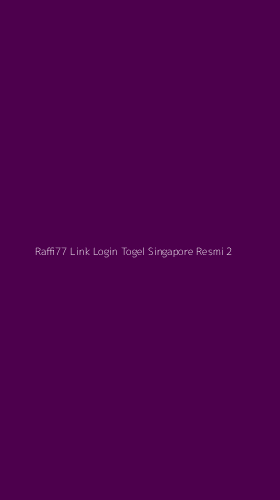 Tampilan Antarmuka Aplikasi Raffi77 Link Login Togel Singapore Resmi - 2
