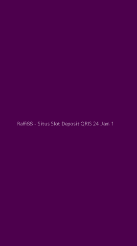 Tampilan Antarmuka Aplikasi Raffi88 - Situs Slot Deposit QRIS 24 Jam - 1