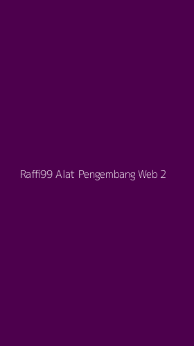 Tampilan Antarmuka Aplikasi Raffi99 Alat Pengembang Web - 2