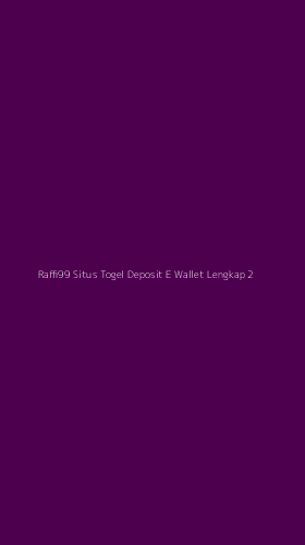 Tampilan Antarmuka Aplikasi Raffi99 Situs Togel Deposit E Wallet Lengkap - 2