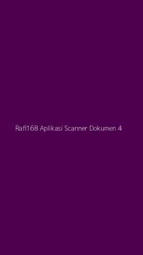 Tampilan Antarmuka Aplikasi Rafi168 Aplikasi Scanner Dokumen - 4