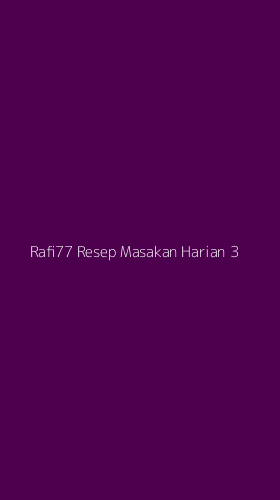 Tampilan Antarmuka Aplikasi Rafi77 Resep Masakan Harian - 3