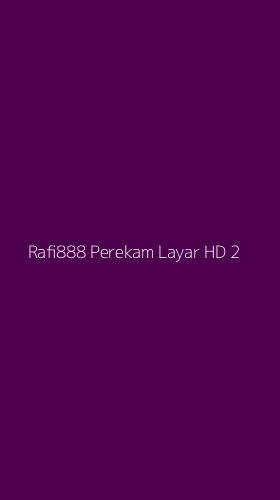 Tampilan Antarmuka Aplikasi Rafi888 Perekam Layar Hd - 2
