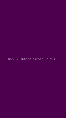 Tampilan Antarmuka Aplikasi Rafi888 Tutorial Server Linux - 3