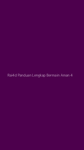 Tampilan Antarmuka Aplikasi Rai4d Panduan Lengkap Bermain Aman - 4