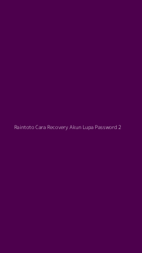 Tampilan Antarmuka Aplikasi Raintoto Cara Recovery Akun Lupa Password - 2