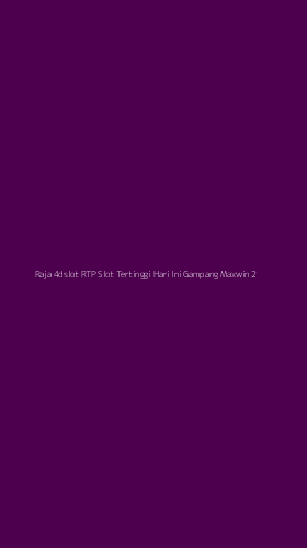 Tampilan Antarmuka Aplikasi Raja 4dslot Rtp Slot Tertinggi Hari Ini Gampang Maxwin - 2