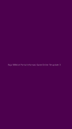 Tampilan Antarmuka Aplikasi Raja 988slot Portal Informasi Game Online Terupdate - 3